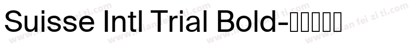 Suisse Intl Trial Bold字体转换